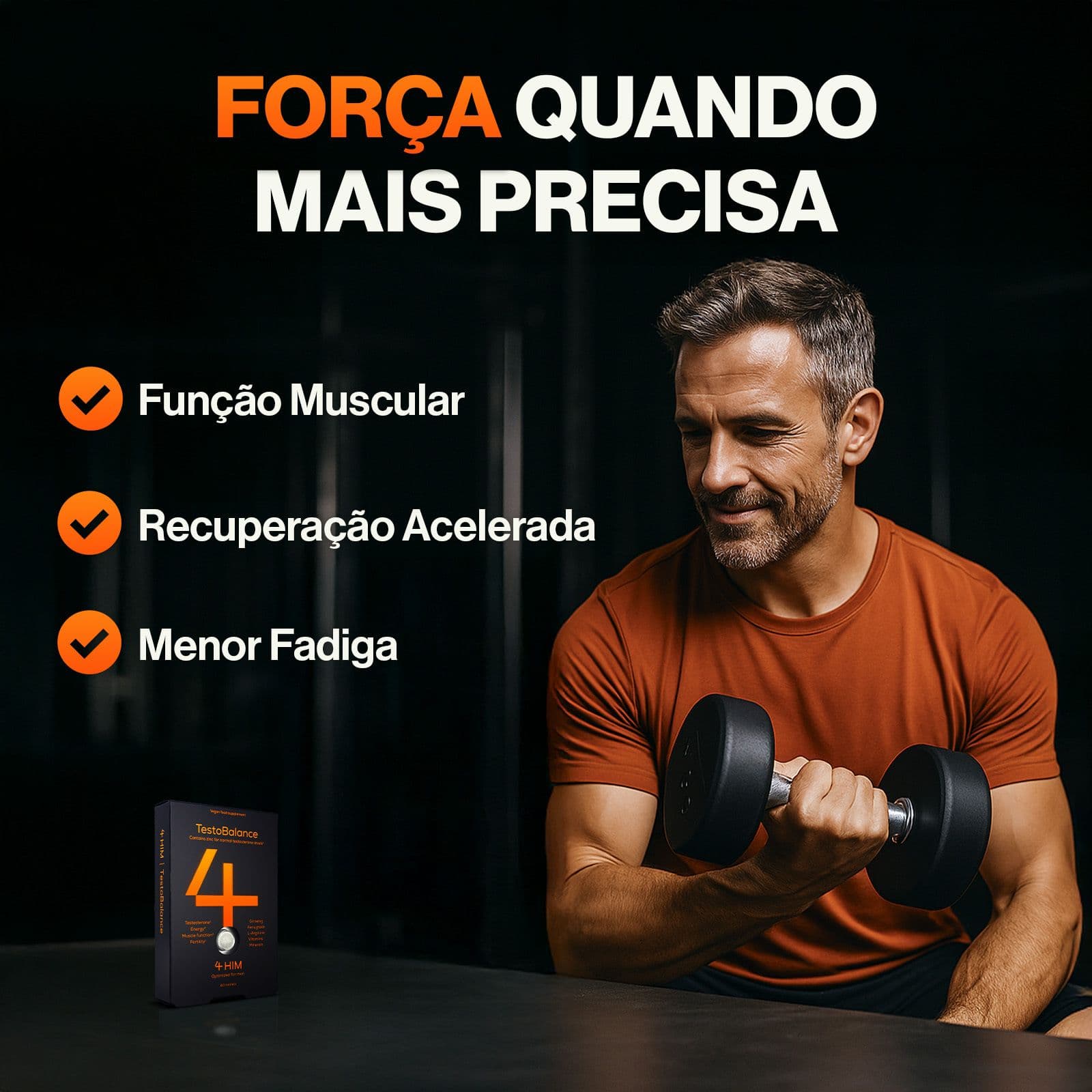 Força quando mais precisa
