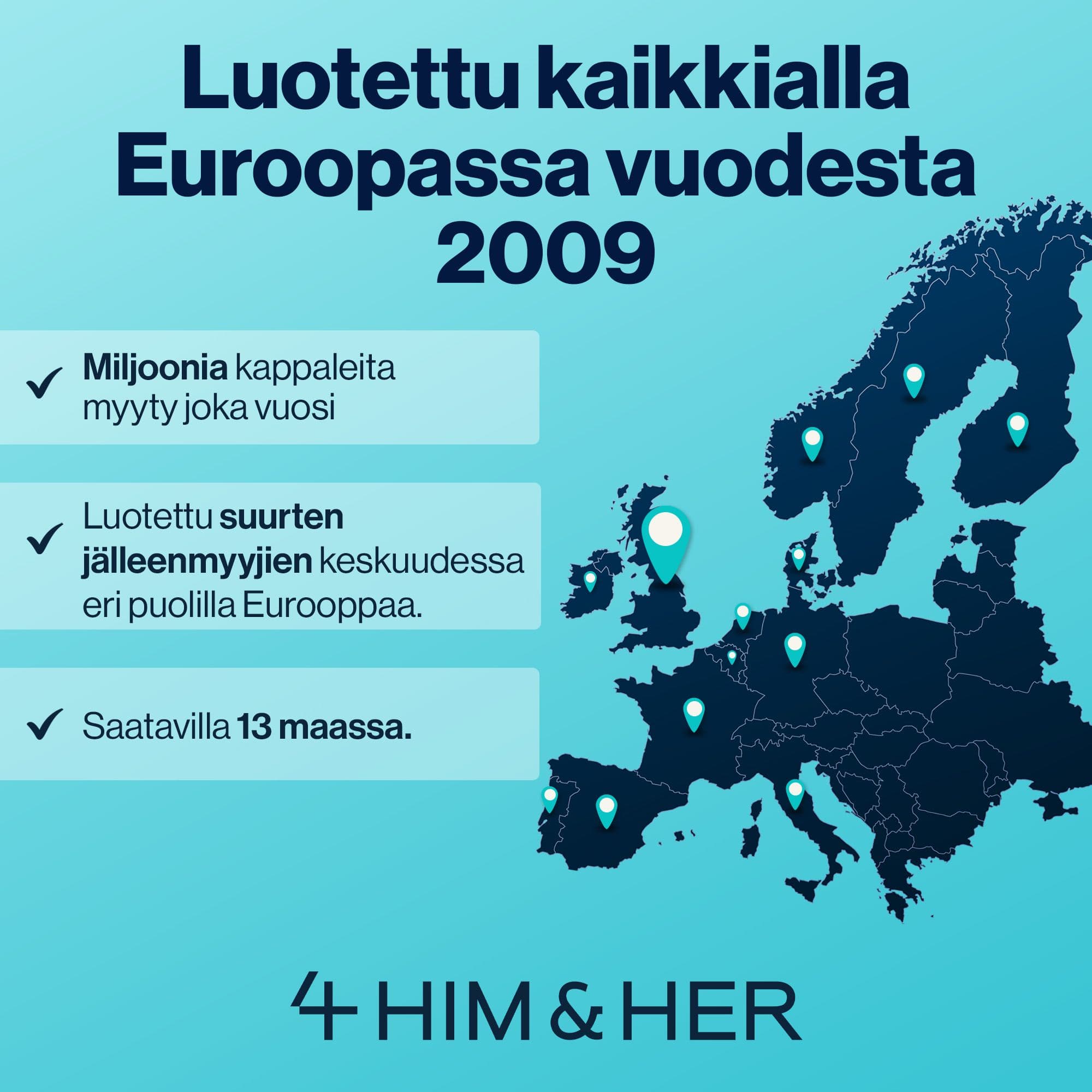 Luotettu kaikkialla Euroopassa vuodesta 2009